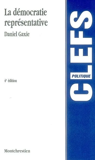 Livres Sciences Humaines et Sociales Sciences politiques DEMOCRATIE REPRESENTATIVE (LA) Daniel Gaxie