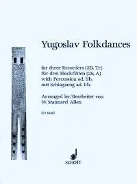 Yugoslav Folkdances, 3 recorders (SSA); percussion ad libitum. Partition d'exécution.