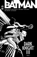 Batman-Dark Knight III, 3, BATMAN DARK KNIGHT III - Tome 3