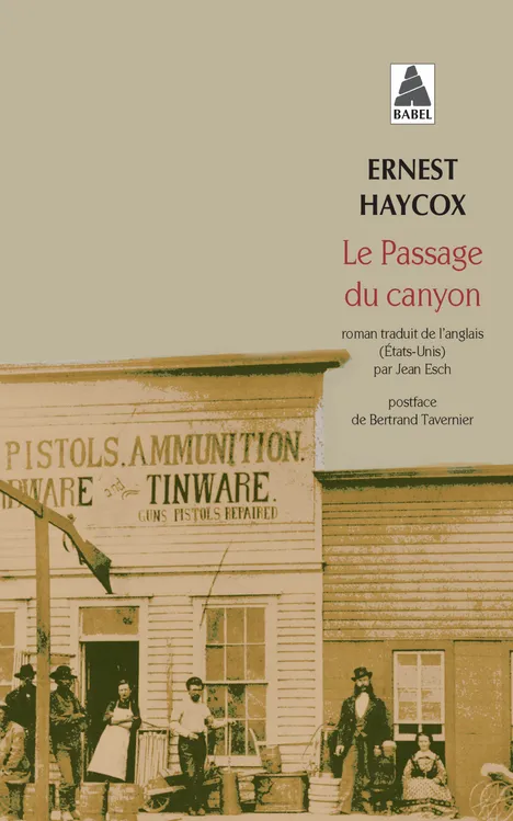 Livres Littérature et Essais littéraires Romans contemporains Etranger Le Passage du canyon Ernest Haycox