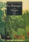 LA MONTAGNE DES SINGES [Paperback] LESTRADE PIERRE, roman