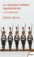 1, La révolution militaire napoléonienne