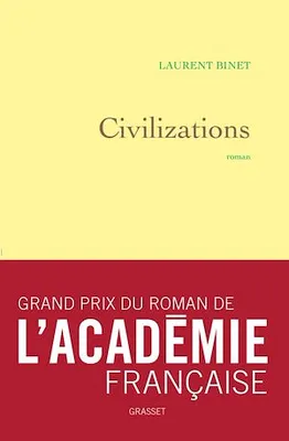 Civilizations, roman - grand prix du roman de l'Académie française
