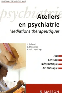 Ateliers en psychiatrie, Médiations thérapeutiques