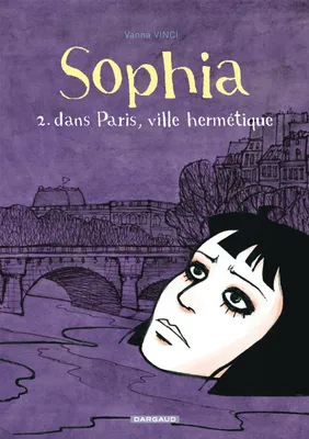 2, SOPHIA T2 DANS PARIS, VILLE HERMETIQUE
