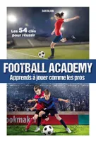 Football Academy, Apprends à jouer comme un pro