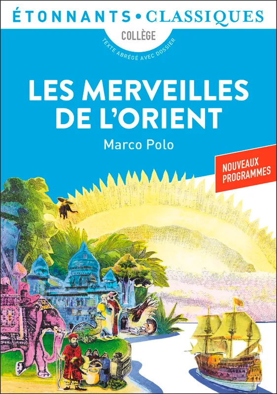 Récits de voyage / présentation, notes, chronologie, dossier par Caroline Trotot,..., 2, Les Merveilles de l'Orient - Le livre de Marco Polo, Récits de voyage 2 Marco Polo