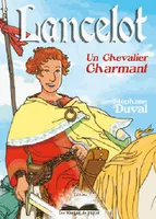 Lancelot, un chevalier charmant, un chevalier charmant