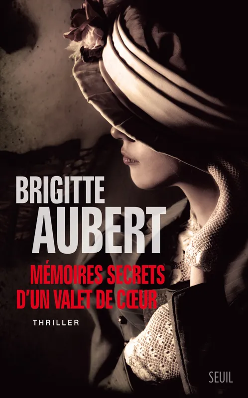 Mémoires secrets d'un valet de coeur Brigitte Aubert
