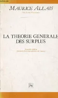 La théorie générale des surplus - Nouvelle édition.