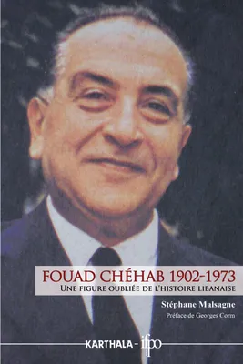 Fouad Chéhab - 1902-1973, 1902-1973