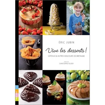 Vive les desserts !, Gâteaux & autres douceurs de Bretagne