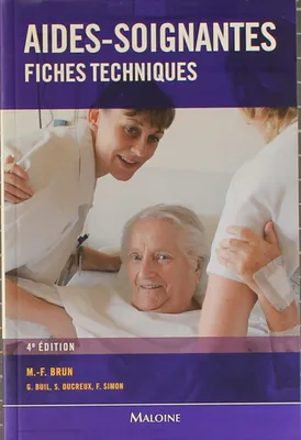 aides-soignantes. fiches techniques, 4e ed., fiches techniques