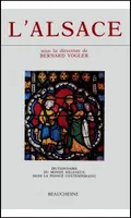 Dictionnaire du monde religieux dans la France contemporaine ., 2, L'Alsace, L'Alsace