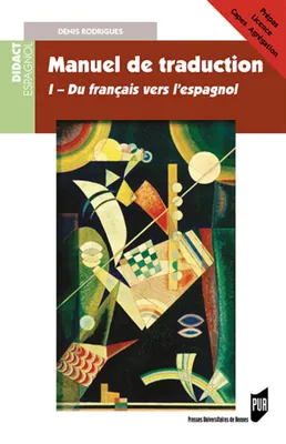 Manuel de traduction, Manuel de tradution - I. Prépas, Licence, Capes, Agrégation.