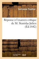 Réponse à l'examen critique de M. Stanislas Julien, inséré dans le numéro de mai 1841 du Journal asiatique