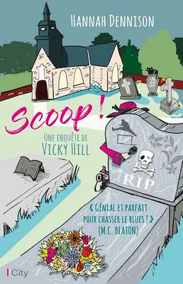 Scoop !, Une enquête de Vicky Hill
