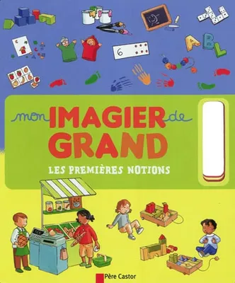 MON  IMAGIER DE GRAND - LES PREMIERES NOTIONS