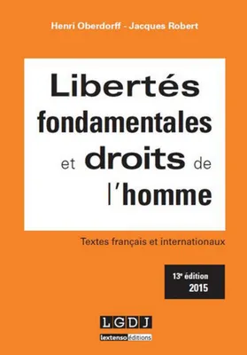 Libertés fondamentales et droits de l'homme / textes français et internationaux