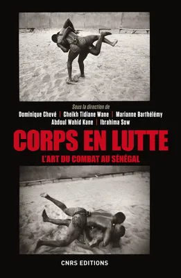 Corps en lutte - L'art du combat au Sénégal, L'art du combat au Sénégal