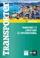 Transporter - Transport et logistique à l'international - 7ème édition