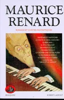 Maurice Renard - Romans et contes fantastiques