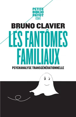 Les Fantômes familiaux, Psychanalyse transgénérationnelle