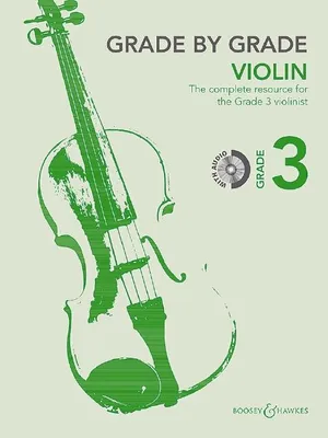 Grade by Grade - Violin Grade 3, The complete resource for the Grade 3 violinist. violin and piano.