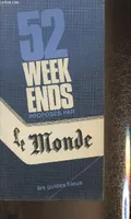 52 week-ends proposés par Le Monde (Collection 
