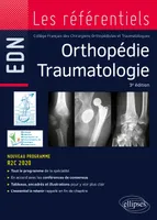 Orthopédie traumatologie, Conforme à la réforme des edn, nouveau programme r2c 2020