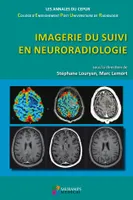 Imagerie du suivi en neuroradiologie