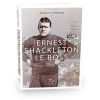 Ernest Shackleton, Le boss