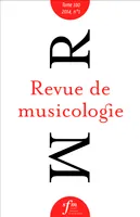 Revue de musicologie, tome 100 n° 1 (2014)