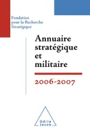 Annuaire stratégique et militaire 2006-2007, Fondation pour la Recherche Stratégique