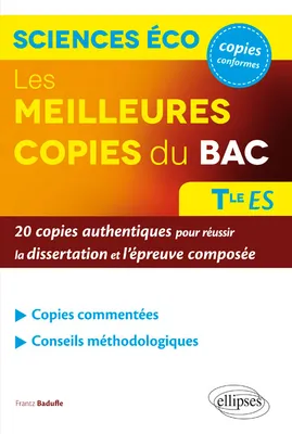 Les meilleures copies du bac - Sciences économiques et sociales - terminale ES, 20 copies authentiques pour réussir la dissertation et l'épreuve composée
