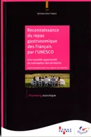 RECONNAISSANCE DU REPAS GASTRONOMIQUE DES FRANCAIS PAR L'UNESCO N°20, UNE NOUVELLE OPPORTUNITE DE VALORISATION DES TERRITOIRES