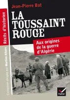 Récits d'historien - La Toussaint rouge (1954)