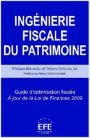 Ingénierie fiscale du patrimoine 13è ed., guide d'optimisation fiscale