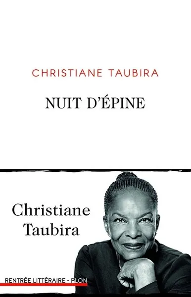 Livres Littérature et Essais littéraires Romans contemporains Francophones Nuit d’épine  Christiane Taubira