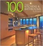 100 Great Kitchens & Bathrooms /anglais