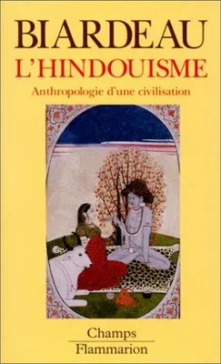 L'hindouisme - anthropologie d'une civilisation, anthropologie d'une civilisation