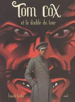 Tom Cox., Tom cox et le diable du tsar