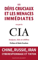 Les Défis cruciaux et les menaces immédiates vus par la CIA
