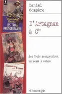 D'Artagnan et compagnie, Les Trois mousquetaires, un roman à suivre