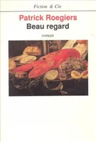 Beau Regard, roman