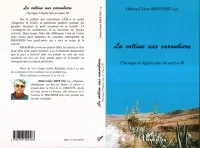 La colline aux caroubiers. chroniques d'Algérie dans les annees 90, Chronique d'Algérie dans les années 90