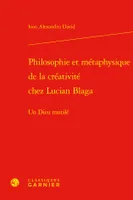 Philosophie et métaphysique de la créativité chez Lucian Blaga, Un Dieu mutilé