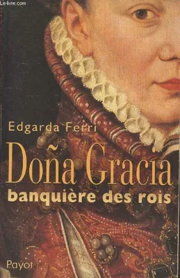 Doña Gracia, banquière des rois