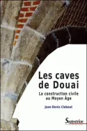 Les caves de Douai, La construction civile au Moyen Âge
