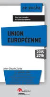 UE, l'Union européenne / les points clés sur la construction et le fonctionnement actuel de l'Union